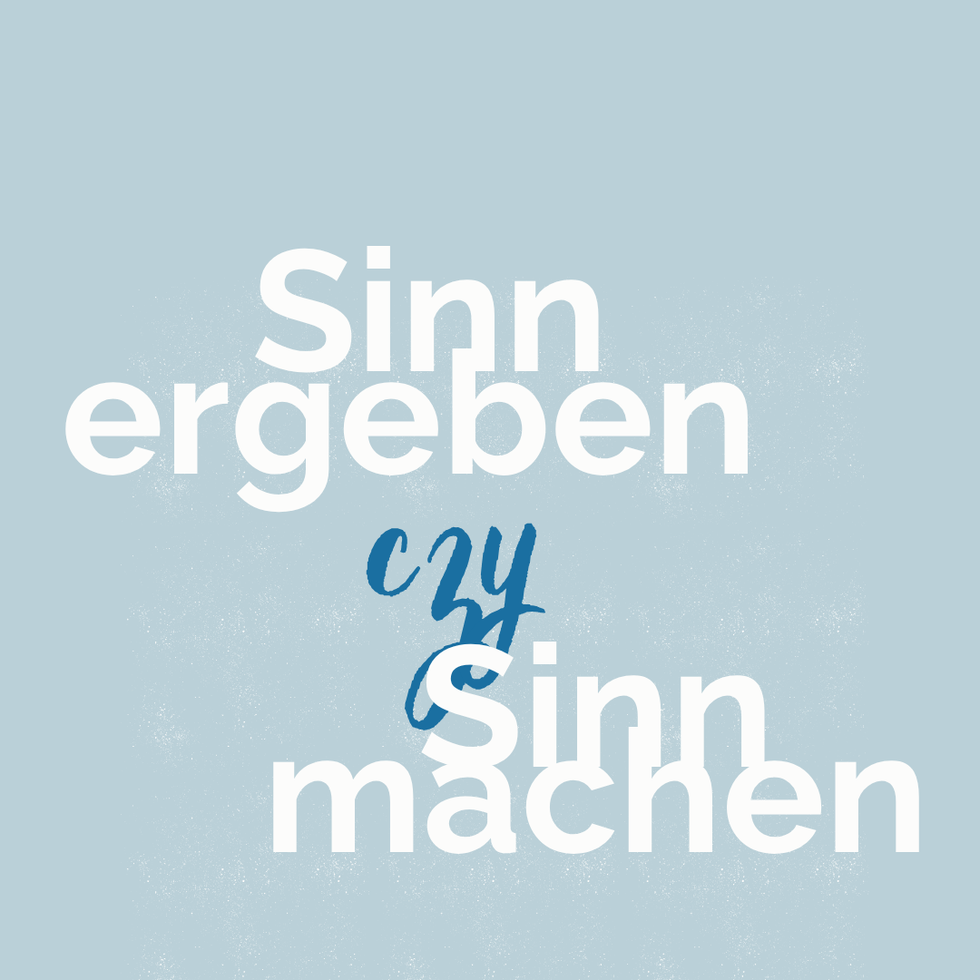 sinn ergeben czy sinn machen – poprawna forma po niemiecku